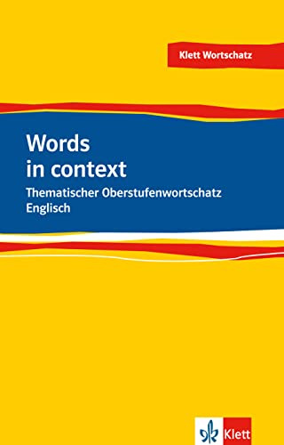 Words in Context. Thematischer Oberstufenwortschatz Englisch