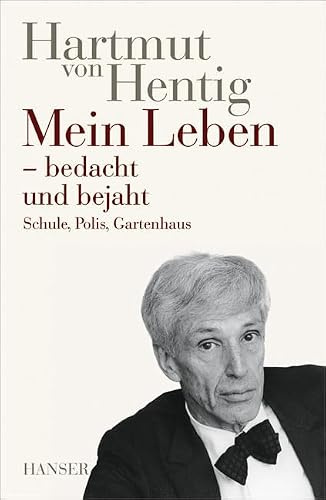 Mein Leben - bedacht und bejaht. Schule, Polis, Gartenhaus Bd. 2