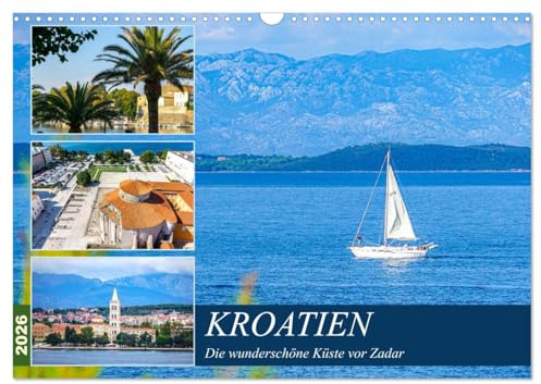 Kroatien Die wunderschöne Küste vor Zadar (Wandkalender 2026 DIN A3 quer), CALVENDO Monatskalender: Stimmungsvolle Fotografien der kroatischen Küste bei Zadar (CALVENDO Orte)