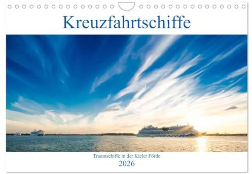Kreuzfahrtschiffe 2026 (Wandkalender 2026 DIN A4 quer), CALVENDO Monatskalender: Traumschiffe in der Kieler Förde (CALVENDO Mobilitaet)