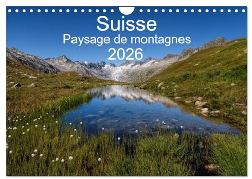 Suisse - Paysage de montagnes 2026 (Calendrier mural 2026 DIN A4 horizontal), CALVENDO calendrier mensuel: Un voyage à travers toutes les saisons en Suisse (CALVENDO Nature)