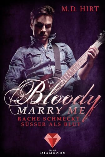 Bloody Marry Me 2: Rache schmeckt süßer als Blut: Vampir-Liebesroman (2)