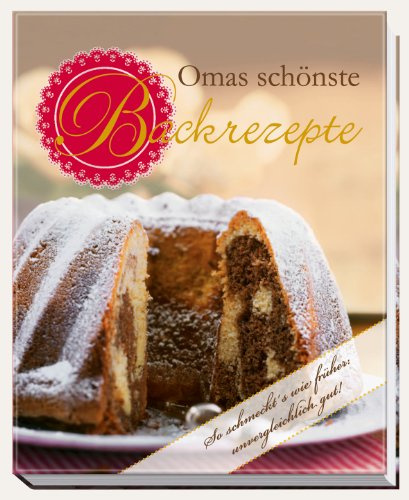Omas schönste Backrezepte