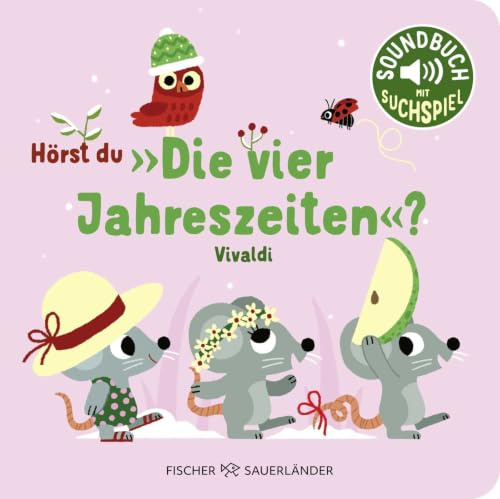 Hörst du Die vier Jahreszeiten?: Soundbuch | Pappbilderbuch mit klassischer Musik für Kleinkinder ab 18 Monaten