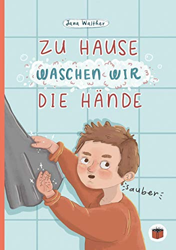 Zu Hause waschen wir die Hände: Wir bleiben zu Hause