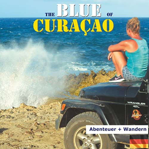 The Blue of Curacao: Abenteuer und Wandern