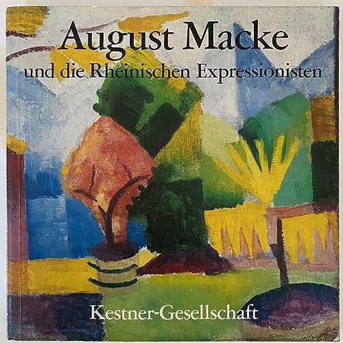 August Macke und die Rheinischen Expressionisten