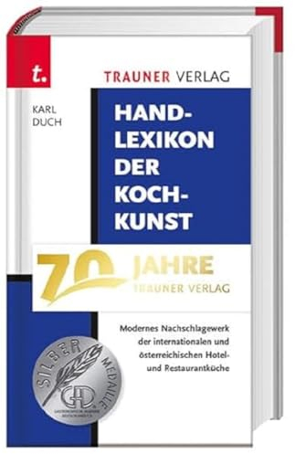 Handlexikon der Kochkunst, Band 1: Internationale Hotel- und Restaurantküche. Das gesamte Speisenrepertoire der klassischen Küche, erweitert um ... ... historische Speisenamen und weitere Angaben