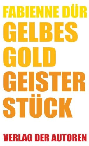 Gelbes Gold / Geisterstück: Theaterstücke