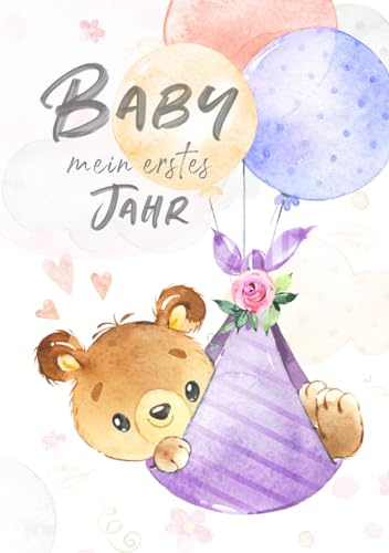 Baby - mein erstes Jahr: Erinnerungsbuch zum Ausfüllen für die besonderen Momente und Meilensteine im 1. Lebensjahr (Mama und Baby)
