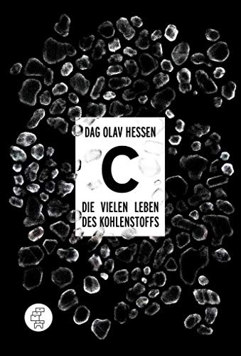 C – Die vielen Leben des Kohlenstoffs