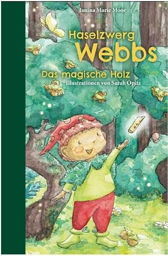 Haselzwerg Webbs: Das magische Holz