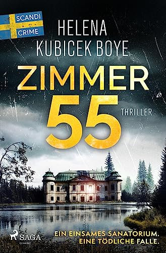 Zimmer 55: Ein einsames Sanatorium. Eine tödliche Falle.
