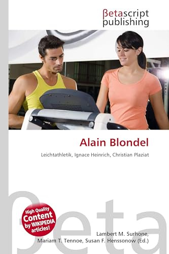 Alain Blondel: Leichtathletik, Ignace Heinrich, Christian Plaziat