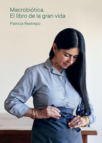 Macrobiótica: El Libro de la Gran Vida | 200 Recetas Nutritivas y Consejos para un Estilo de Vida Saludable