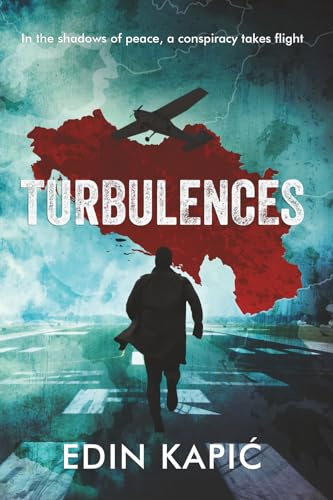 Turbulences: A gripping conspiracy political thriller in alternate Yugoslavia.