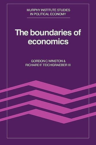 The Boundaries of Economics (Murphy Institute Studies In Political Economy)