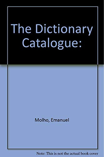 The Dictionary Catalogue: Catalogue of General, Technical, Medical, Legal, Business and Other Specialized Foreign Language Dictionaries: Accounting Aeronautics Agriculture Architecture Automotive Biology Business Chemistry Data Processing Education Electronics Finance Heating and Ventilation Insurance Language Law Manufacturing Mathematics Medicine Mining Music Philosophy Photography Physics Psychology Publishing Religion Television Textiles