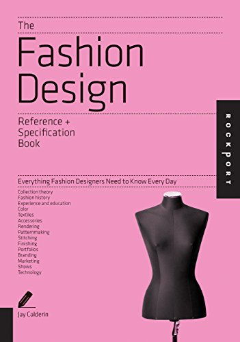 Fashion Design Reference & Specification Book: Everything Fashion Designers Need to Know Every Day