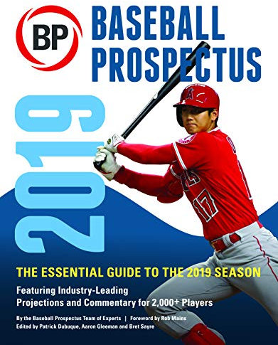 Baseball Prospectus 2019: The Essential Guide to the 2019 Season