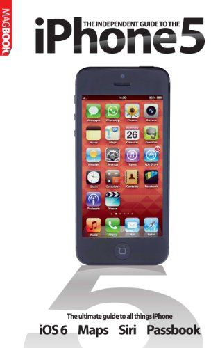 The Independent Guide to the iPhone 5