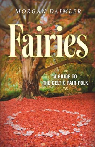 Fairies:: A Guide to the Celtic Fair Folk