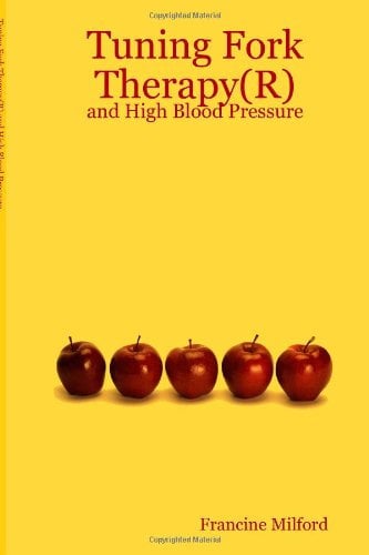 Tuning Fork Therapy(R): and High Blood Pressure