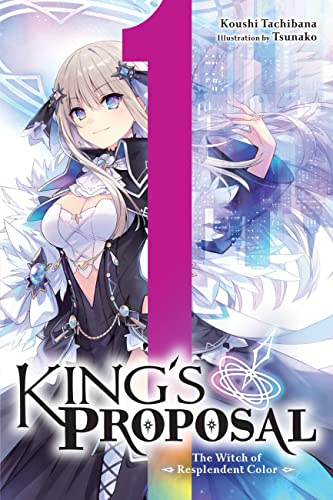 King's Proposal, Vol. 1 (light novel) (Volume 1)