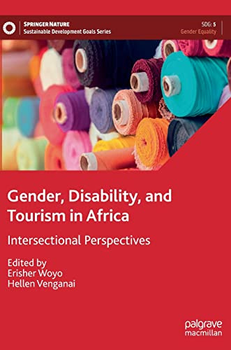 Gender, Disability, and Tourism in Africa: Intersectional Perspectives (Sustainable Development Goals Series)