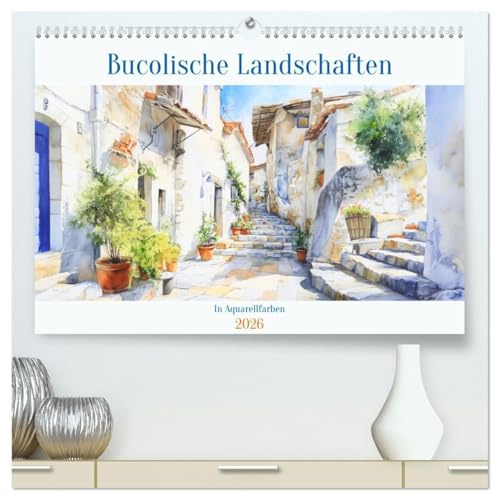 Bucolische Landschaften (hochwertiger Premium Wandkalender 2026 DIN A2 quer), Kunstdruck in Hochglanz: Erleben Sie die Ruhe und den Charme der Natur ... Aquarellfarben präsentiert. (CALVENDO Natur)