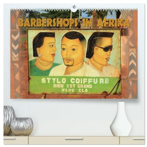 Barbershops in Afrika (hochwertiger Premium Wandkalender 2026 DIN A2 quer), Kunstdruck in Hochglanz: Entdecken Sie die faszinierende Welt ... und Kunden anziehen. (CALVENDO Kunst)