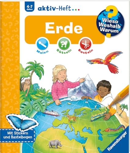 Wieso? Weshalb? Warum? aktiv-Heft - Erde (Malen, rätseln, basteln ab 4 Jahre - mit Stickern und Bastelbogen)