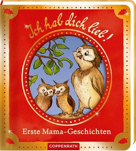 Ich hab dich lieb!: Erste Mama-Geschichten