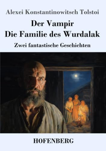 Der Vampir / Die Familie des Wurdalak: Zwei fantastische Geschichten