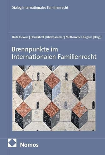 Brennpunkte im Internationalen Familienrecht (Dialog Internationales Familienrecht)