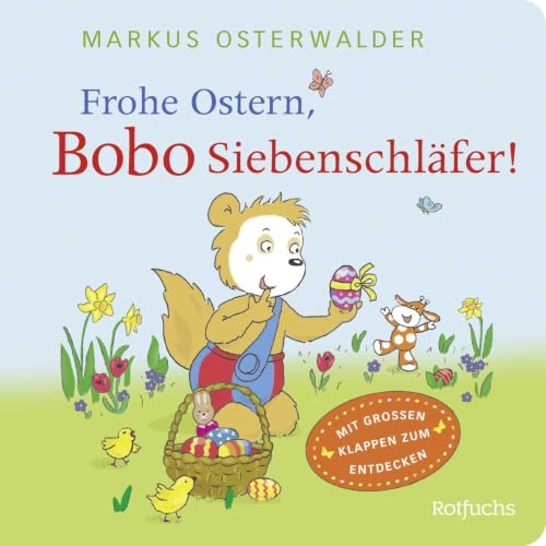 Frohe Ostern, Bobo Siebenschläfer!: Buntes Pappbilderbuch zum Mitmachen für Kinder ab 2