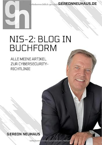 NIS 2: Blog in Buchform: Alle meine Artikel zur Cybersicherheits-Richtlinie