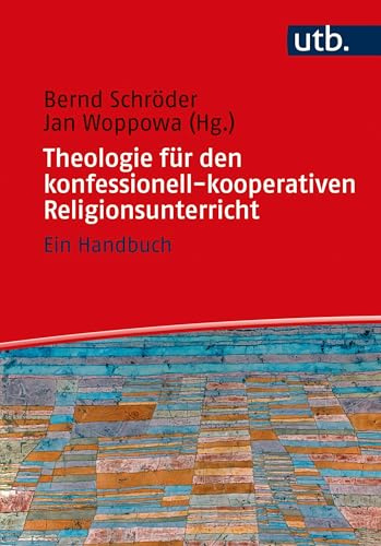 Theologie für den konfessionell-kooperativen Religionsunterricht: Ein Handbuch