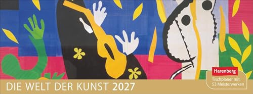 Die Welt der Kunst Premium-Tischplaner 2027 - Wochenkalender mit 53 Meisterwerken: Kunst-Kalender 2027 zum Eintragen. Kunstvoller Tischkalender zur Wochenplanung