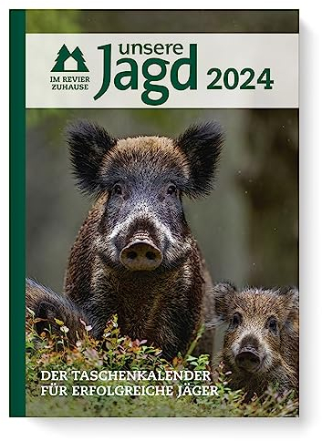 Taschenkalender Unsere Jagd 2024: Der Taschenkalender für erfolgreiche Jäger