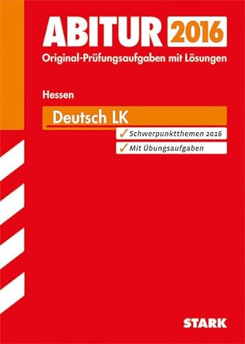 STARK Abiturprüfung Hessen - Deutsch LK: Original-Prüfungsaufgaben der Jahrgänge 2011 bis 2014