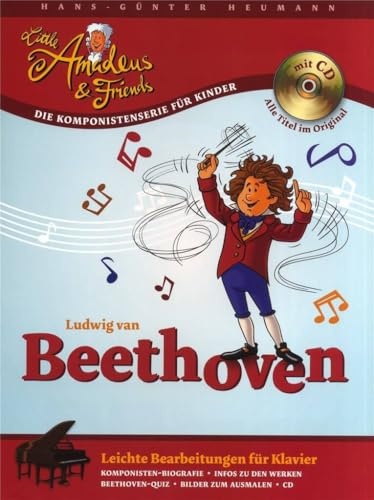Little Amadeus & Friends: Ludwig van Beethoven. Leichte Bearbeitungen für Klavier. Inkl. CD
