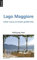 Lago Maggiore. Gastronomie - Touren - Landschaft