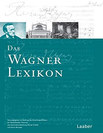 Das Wagner-Lexikon: 534 Stichwörter