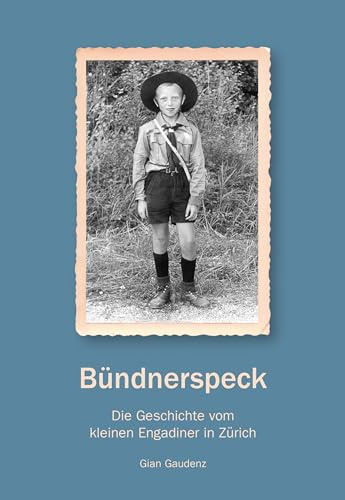 Bündnerspeck: Die Geschichte vom kleinen Engadiner in Zürich