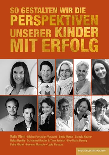 So gestalten wir die Perspektiven unserer Kinder mit Erfolg (Kocherhans ERFOLG)