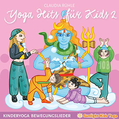 Yoga Hits für Kids 2 - Kinderyoga Bewegungslieder