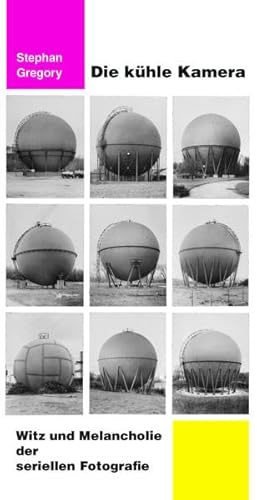 Die kühle Kamera: Witz und Melancholie der seriellen Fotografie