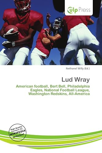 Lud Wray: American football, Bert Bell, Philadelphia Eagles, National Football League, Washington Redskins, All-America