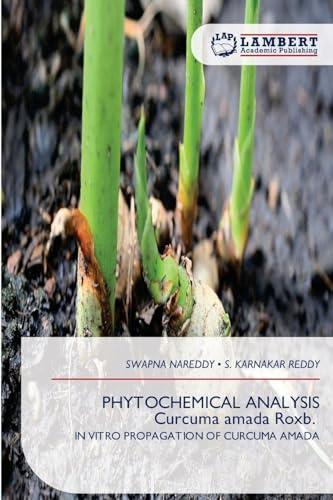 PHYTOCHEMICAL ANALYSIS Curcuma amada Roxb.: IN VITRO PROPAGATION OF CURCUMA AMADA